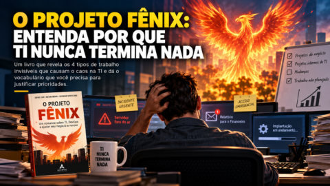 O Projeto Fênix: entenda por que TI nunca termina nada